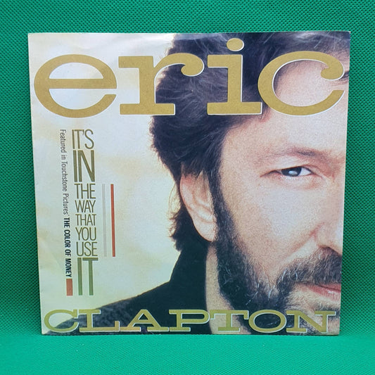 Eric Clapton ‎– It's In The Way That You Use It