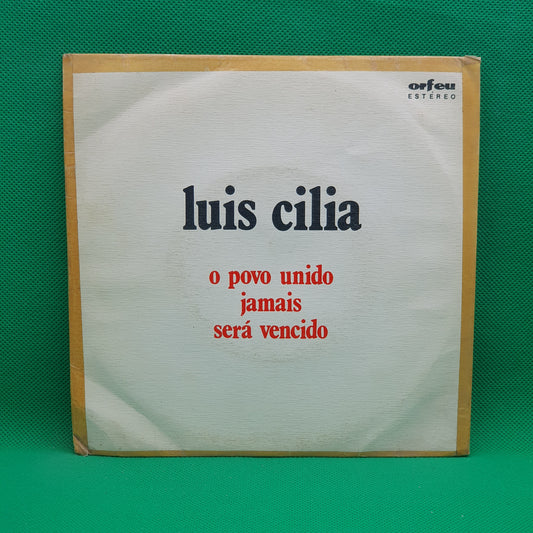 Luis Cilia ‎– O Povo Unido Jamais Sera Vencido