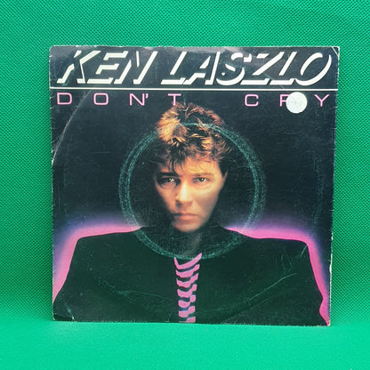 Ken Laszlo ‎– Don't Cry