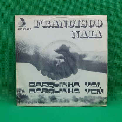 Francisco Naia ‎– Barquinha Vai, Barquinha Vem