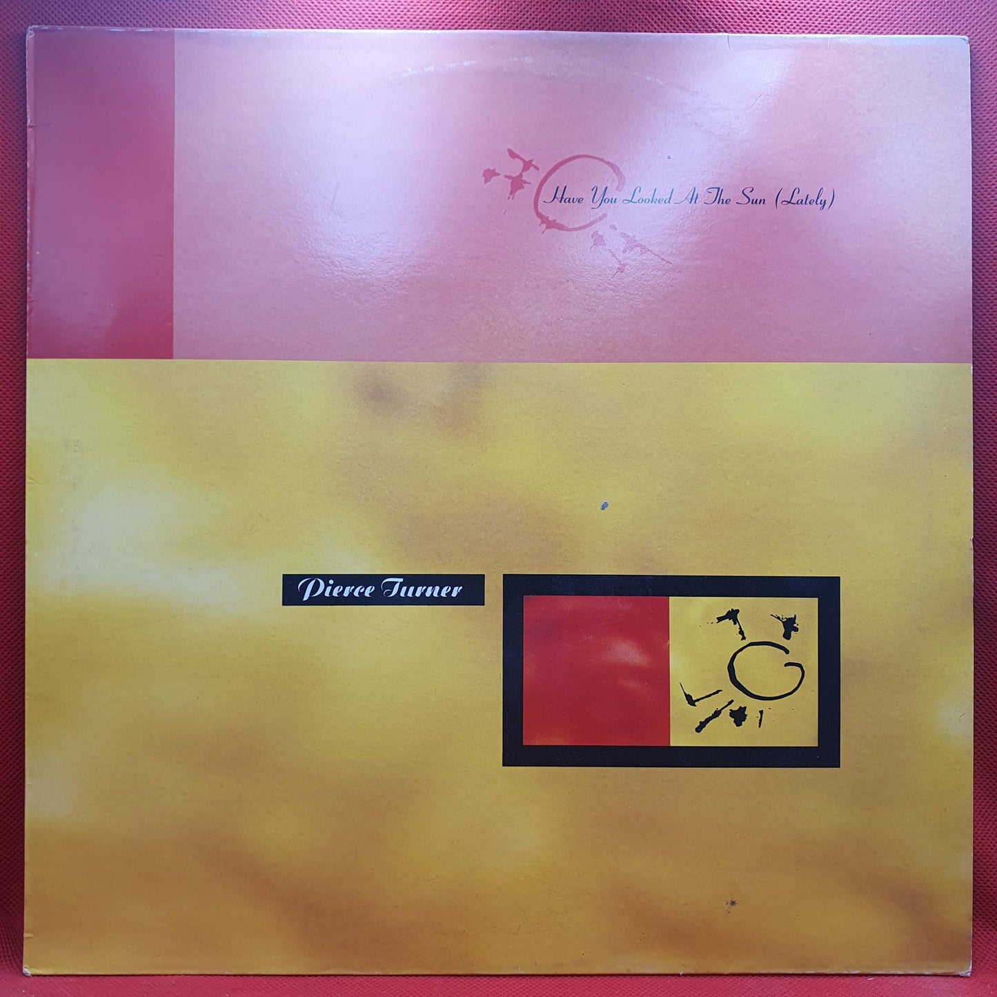 Pierce Turner ‎– Have You Looked At The Sun (Lately)
