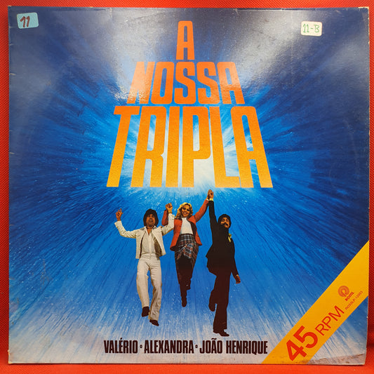 Valério, Alexandra, João Henrique ‎– A Nossa Tripla