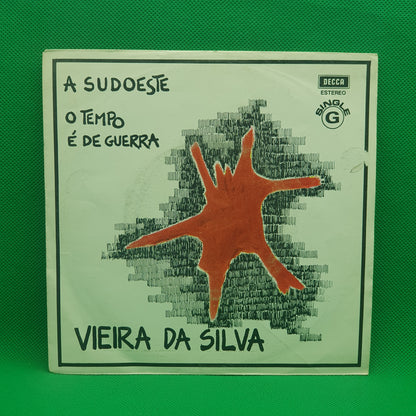Vieira Da Silva ‎– A Sudoeste / O Tempo É de Guerra
