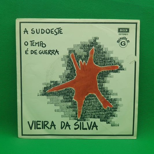 Vieira Da Silva ‎– A Sudoeste / O Tempo É de Guerra