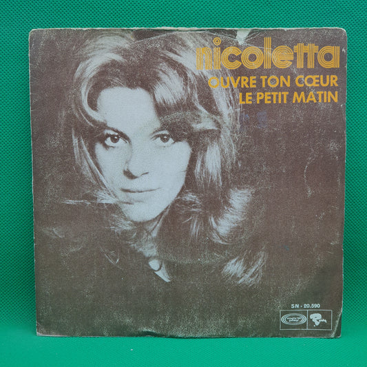 Nicoletta ‎– Ouvre Ton Cœur / Le Petit Matin