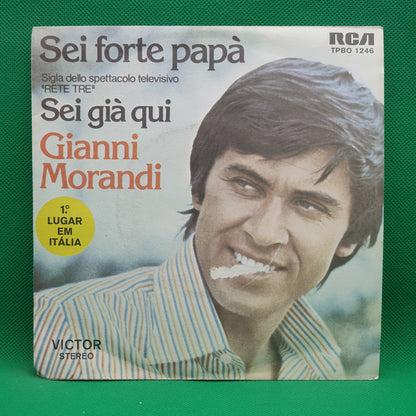 Gianni Morandi ‎– Sei Forte Papà / Sei Già Qui
