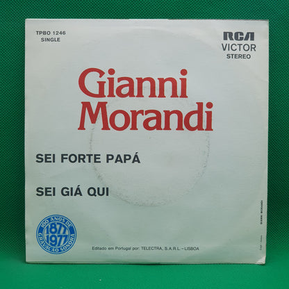 Gianni Morandi ‎– Sei Forte Papà / Sei Già Qui