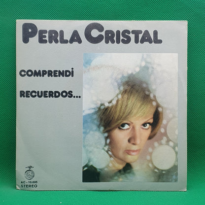 Perla Cristal ‎– Comprendi / Recuerdos...