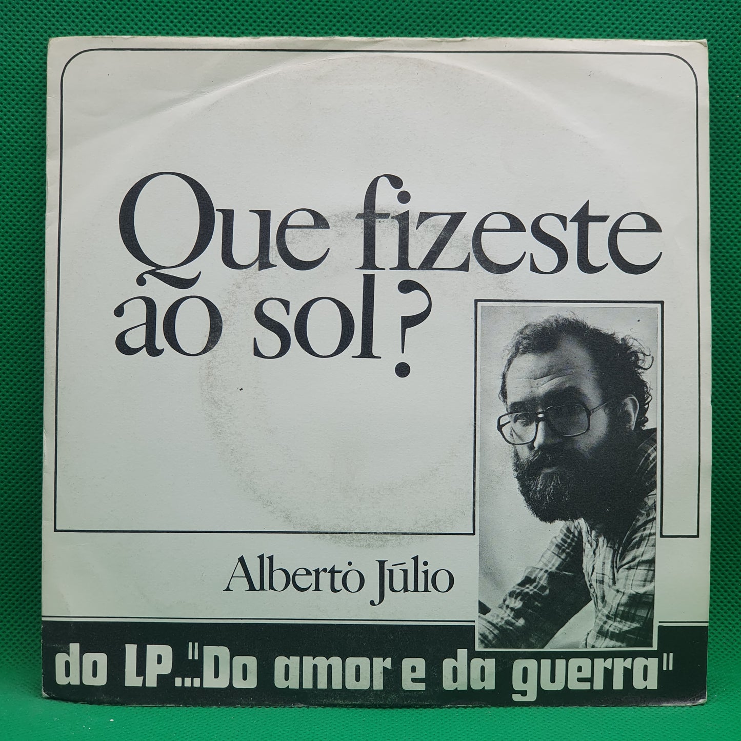 Alberto Júlio ‎– Que Fizeste Ao Sol?