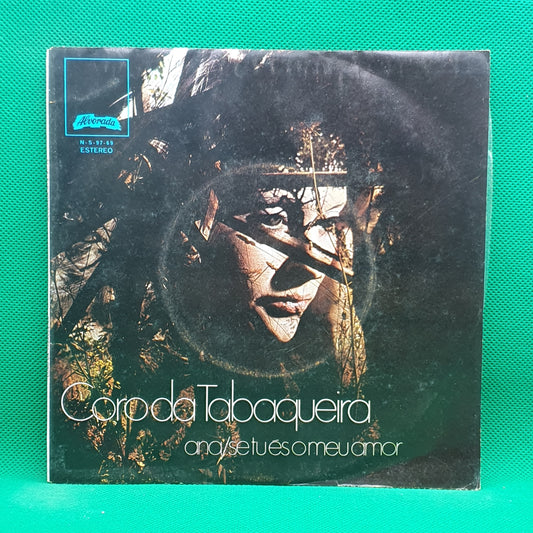 Coro Da Tabaqueira ‎– Ana / Se Tu És O Meu Amor