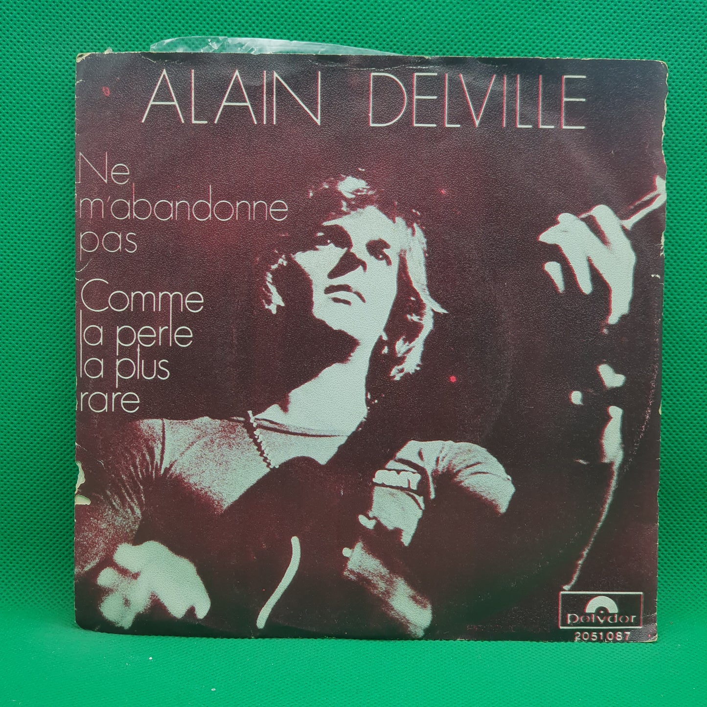 Alain Delville ‎– Ne M'Abandonne Pas / Comme La Perle La Plus Rare