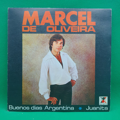 Marcel De Oliveira ‎– Buenos Dias Argentina /Juanita