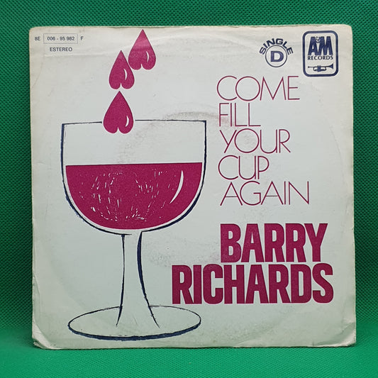 Barry Richards ‎– Come Fill Your Cup Again / Rainbow City