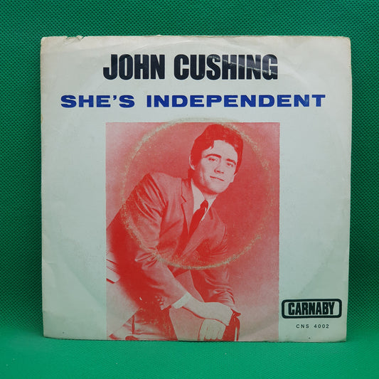 John Cushing ‎– She's Independent / Tell Me Know