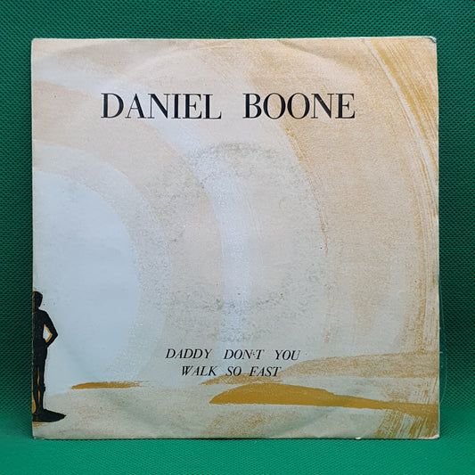 Daniel Boone ‎– Daddy Don't You Walk So Fast / Tiger Woman