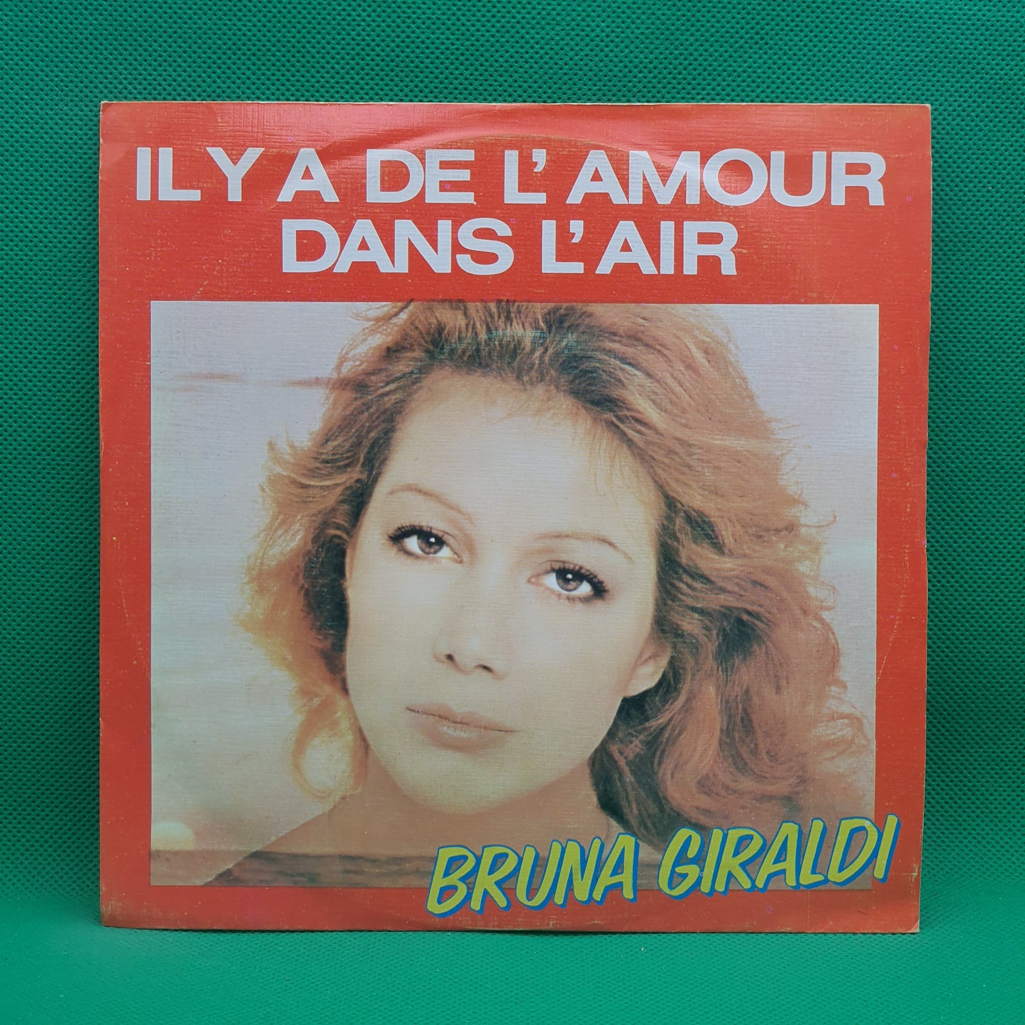 Bruna Giraldi ‎– Il Y A De L'amour Dans L'air