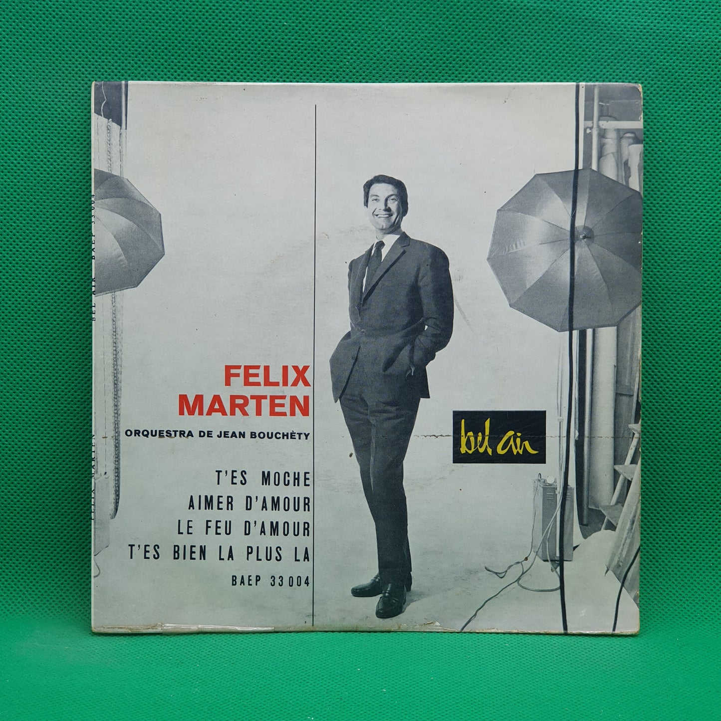 Félix Marten ‎– T'es Moche / Aimer D'amour