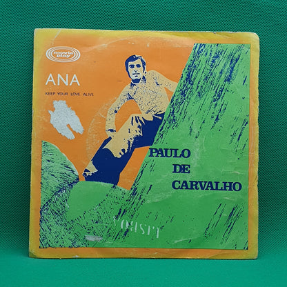 Paulo De Carvalho ‎– Ana / Keep Your Love Alive