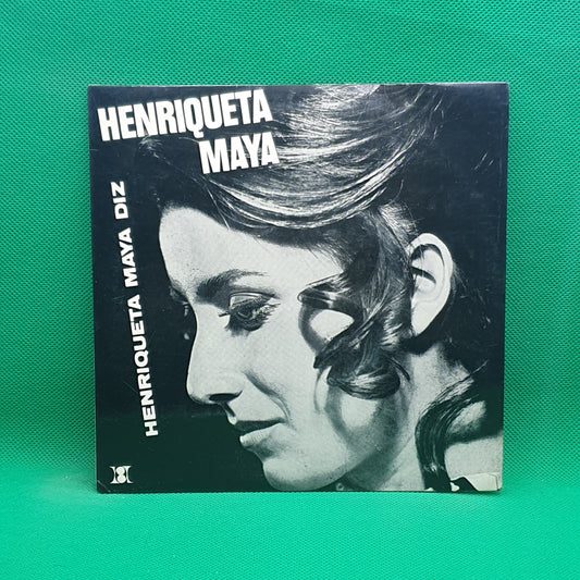 Henriqueta Maya ‎– Henriqueta Maya Diz