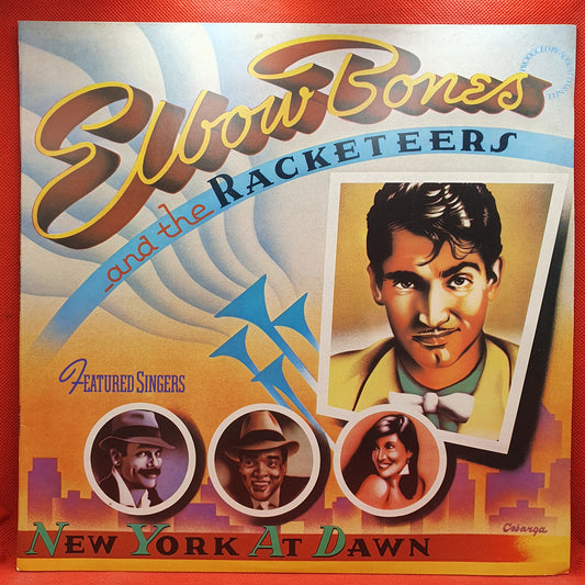 Elbow Bones And The Racketeers ‎– New York At Dawn
