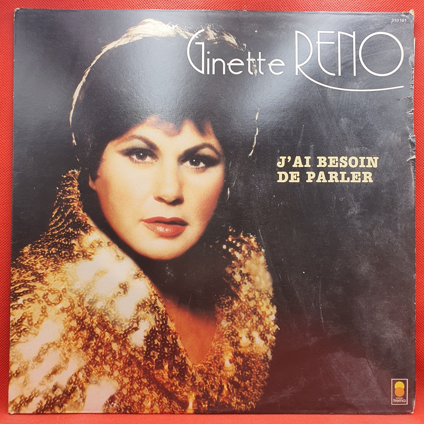 Ginette Reno ‎– J'Ai Besoin De Parler