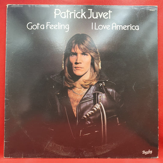 Patrick Juvet ‎– Got A Feeling - I Love America