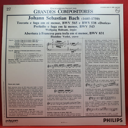 J. S. Bach - Wolfgang Rübsam, Blandine Verlet ‎– Toccata E Fuga Em Ré Menor, BWV 565 E BWV 538 «Dorica» / Prelúdio E Fuga Em Lá Menor, BWV 543 / Abertura À Francesa Em Si Menor, BWV 831