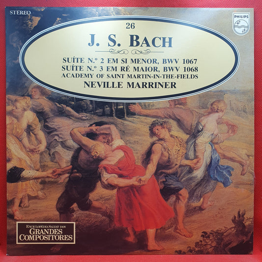 J.S. Bach, Sir Neville Marriner ‎– Suíte No. 2 Em Si Menor, BWV 1067 - Suíte No. 3 Em Ré Maior, BWV 1068