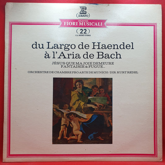 Haendel - Bach / Orchestre De Chambre Pro Arte De Munich ‎– Du Largo De Haendel À L'Aria De Bach