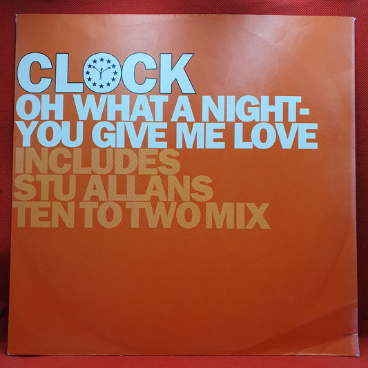 Clock ‎– Oh What A Night / You Give Me Love