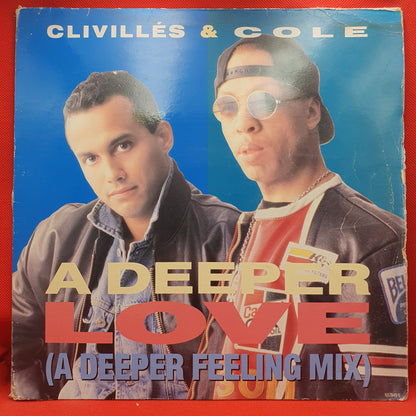Clivillés & Cole ‎– A Deeper Love (A Deeper Feeling Mix)