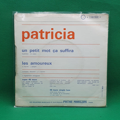 Patricia ‎– Un Petit Mot Ca Suffira / Les Amoureux