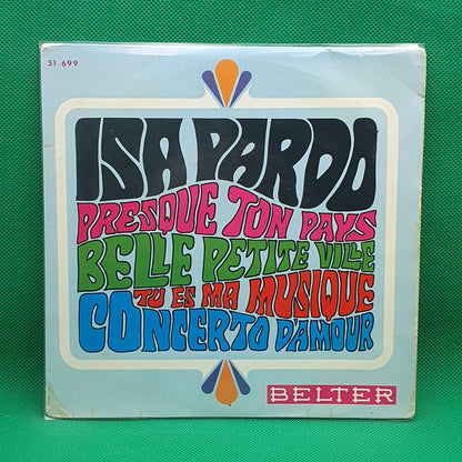 Isa Pardo ‎– Tu Es Ma Musique / Concerto D'Amour / Presque Ton Pays / Belle Petite Ville