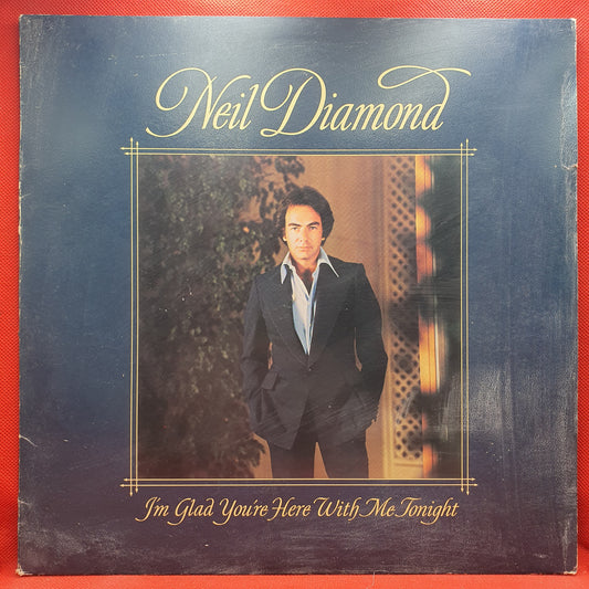 Neil Diamond ‎– I'm Glad You're Here With Me Tonight