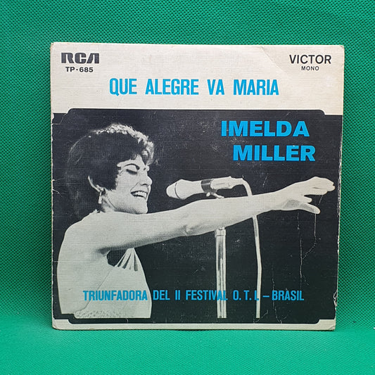 Imelda Miller ‎– Que Alegre Va Maria
