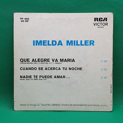 Imelda Miller ‎– Que Alegre Va Maria