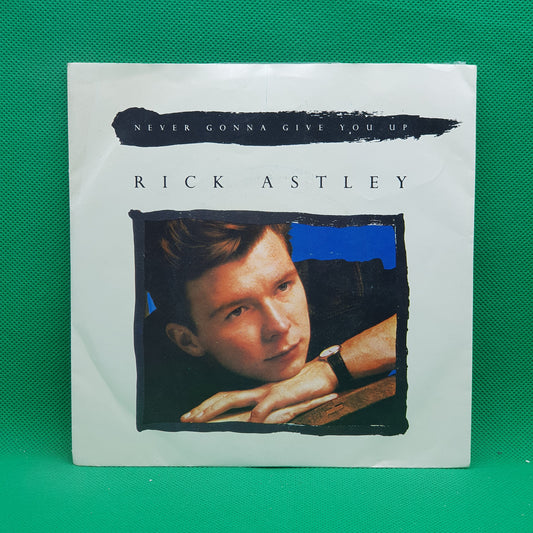 Rick Astley ‎– Never Gonna Give You Up