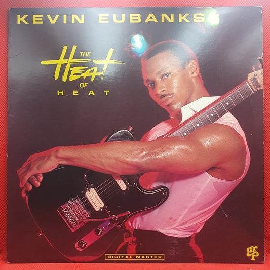 Kevin Eubanks ‎– The Heat Of Heat