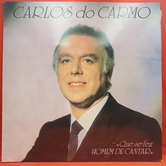 Carlos Do Carmo ‎– Que Se Fez Homem De Cantar