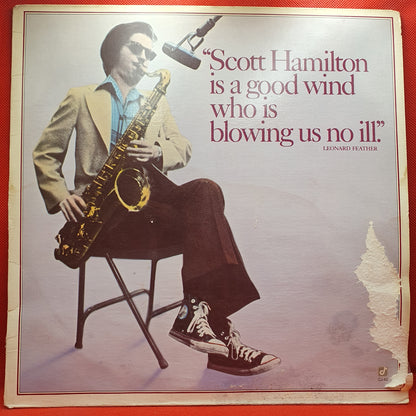 Scott Hamilton ‎– Scott Hamilton Is A Good Wind Who Is Blowing Us No Ill