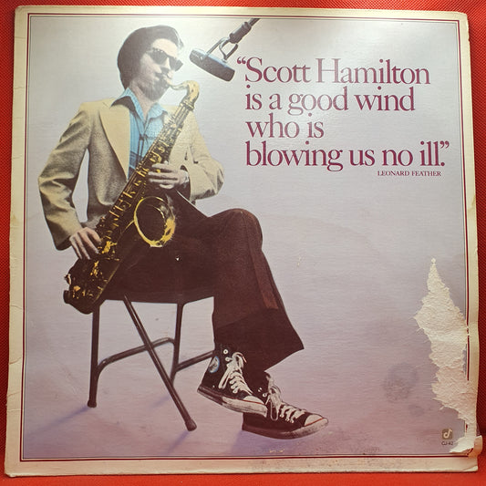 Scott Hamilton ‎– Scott Hamilton Is A Good Wind Who Is Blowing Us No Ill