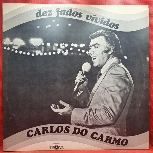 Carlos do Carmo ‎– Dez Fados Vividos
