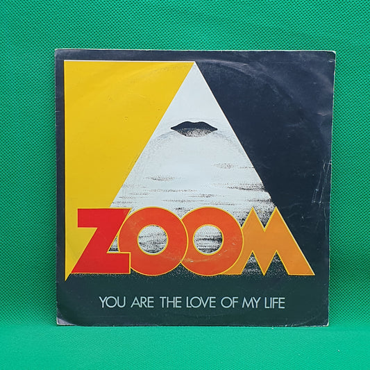 Zoom ‎– You Are The Love Of My Life