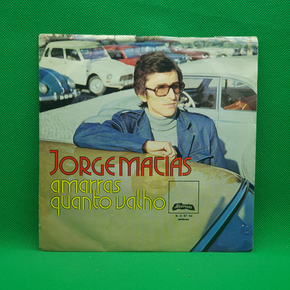 Jorge Matias ‎– Amarras / Quanto Valho