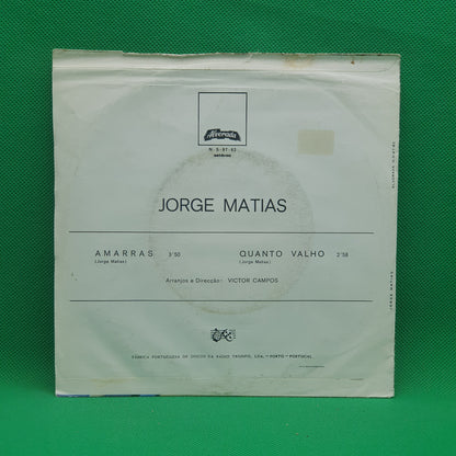Jorge Matias ‎– Amarras / Quanto Valho