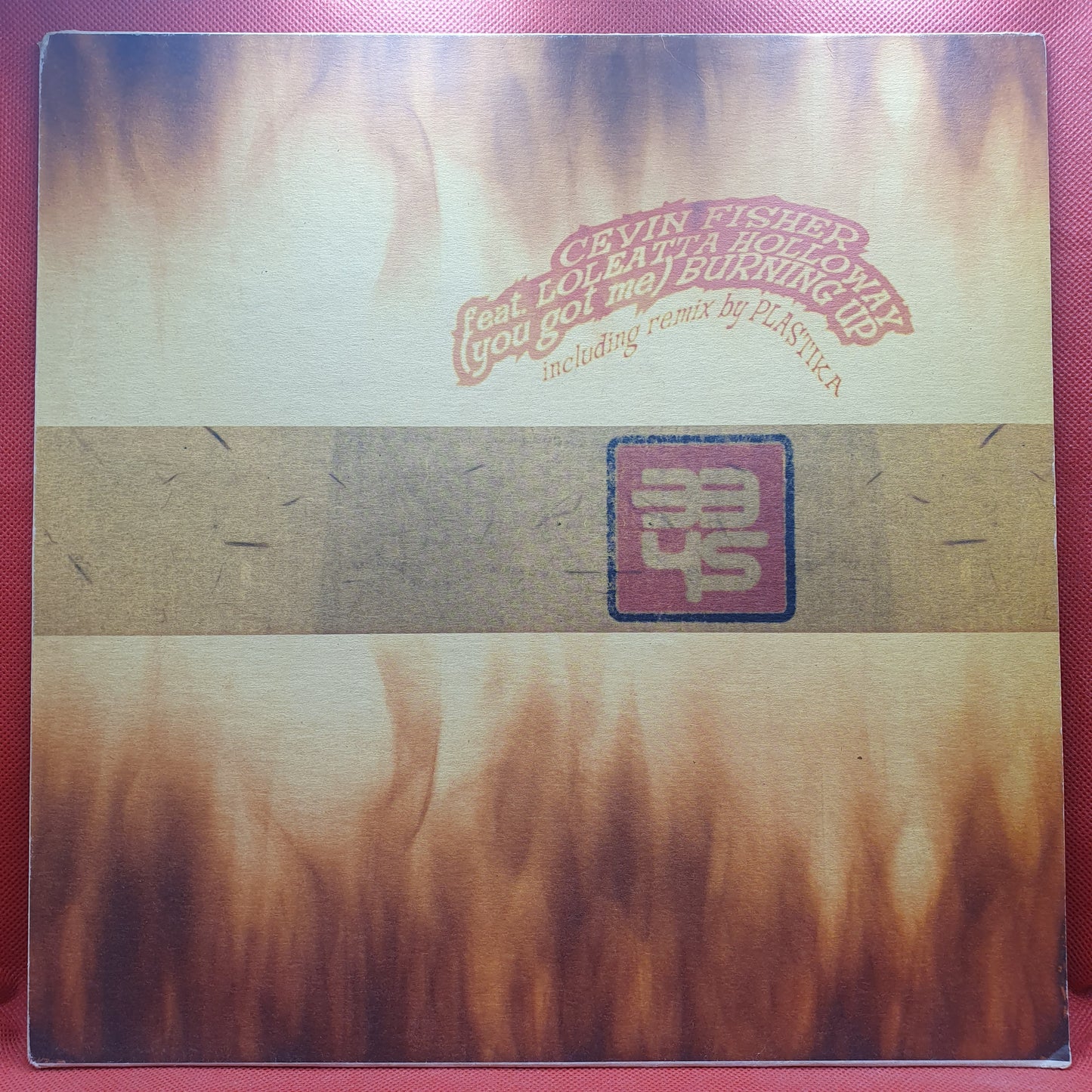 Cevin Fisher ft. Loleatta Holloway ‎– (You Got Me) Burning Up