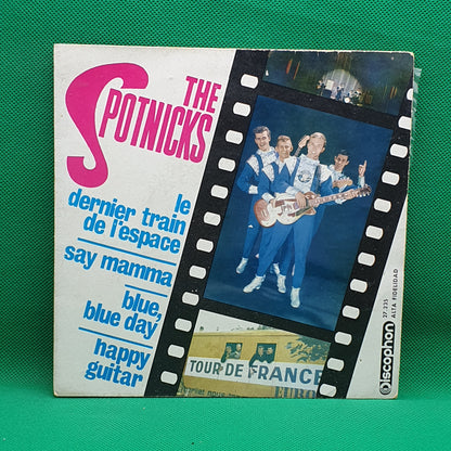The Spotnicks ‎– Le Dernier Train De L'espace / Say Mama