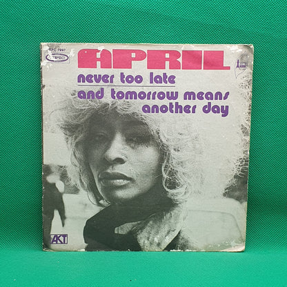 April ‎– Never Too Late