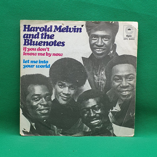 Harold Melvin And The Blue Notes ‎– If You Don't Know Me By Now / Let Me Into Your World