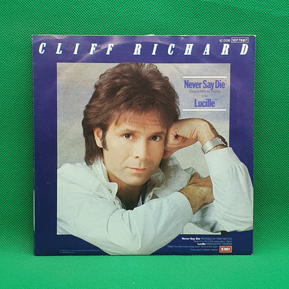 Cliff Richard ‎– Never Say Die (Give A Little Bit More)